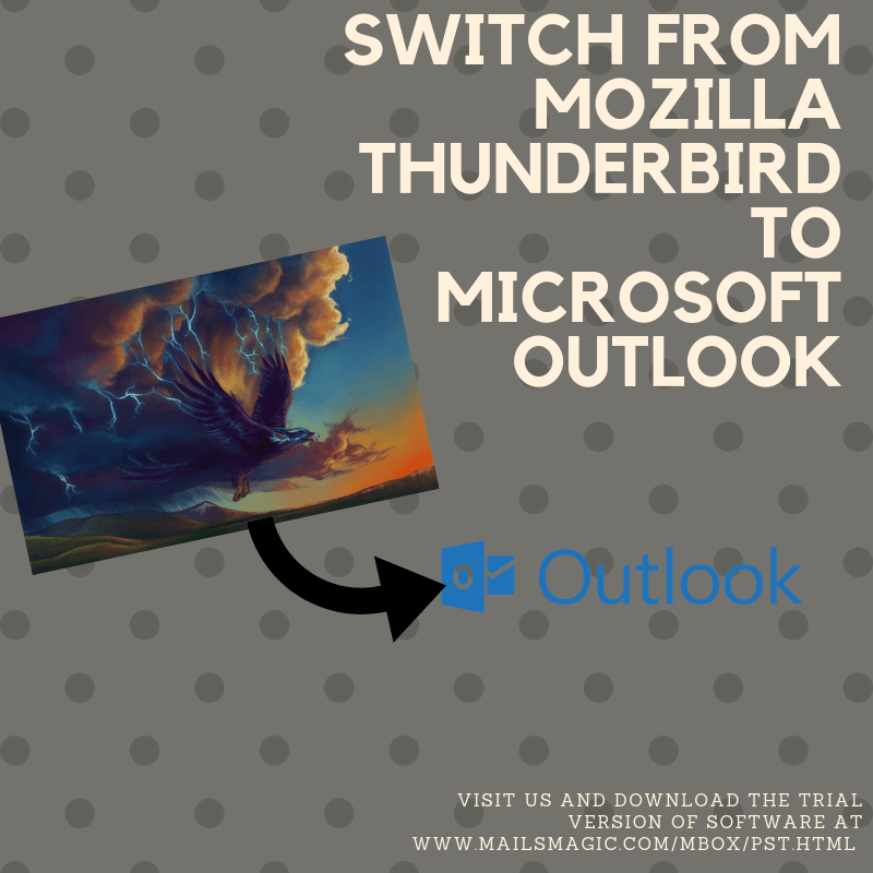 Switch From Mozilla Thunderbird To Microsoft Outlook